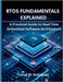 RTOS Fundamentals Explained: A Practical Guide to Real-Time Embedded Software Architecture by Rodriguez, Lance M.