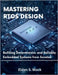 Mastering RTOS Design: Building Deterministic and Reliable Embedded Systems from Scratch by Mock, Elden S.