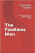 The Faultless Man: A Man Without Flaws, A World Without Mercy by Tingskov, Christopher