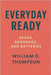 Everyday Ready: Beans, Bandages, and Batteries by Thompson, William O.