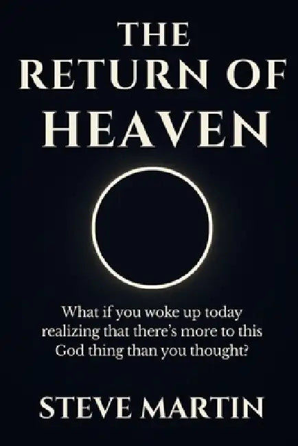 The Return of Heaven by Steve Martin