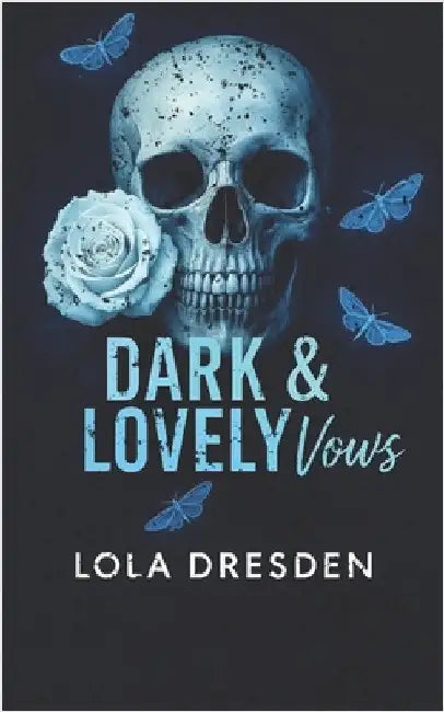Dark & Lovely Vows by Dresden, Lola