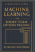Machine Learning for Short-Term Options Trading: Real-time ML models, Greeks-aware prediction engines, earnings-driven IV forecasting. by Munrow, Danny