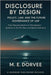 Disclosure by Design - Policy, Law, and the Future Governance of UAP: From Secrecy Norms to Transparent Systems in the Air, Sea, and Space Domains by Dorvee, M. E.
