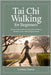 Tai CHI Walking for Beginners: Step-by-Step Mindful Exercise Guide for Balance, Flexibility, Stress Relief, and Gentle Fitness by Lindsay Duran