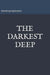 The Darkest Deep by Trystan Renaud