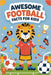 Awesome Football Facts for Kids: 500+ Amazing Soccer Facts, Stats, and Trivia to Inspire Young Football Lovers by Meeks, Henry