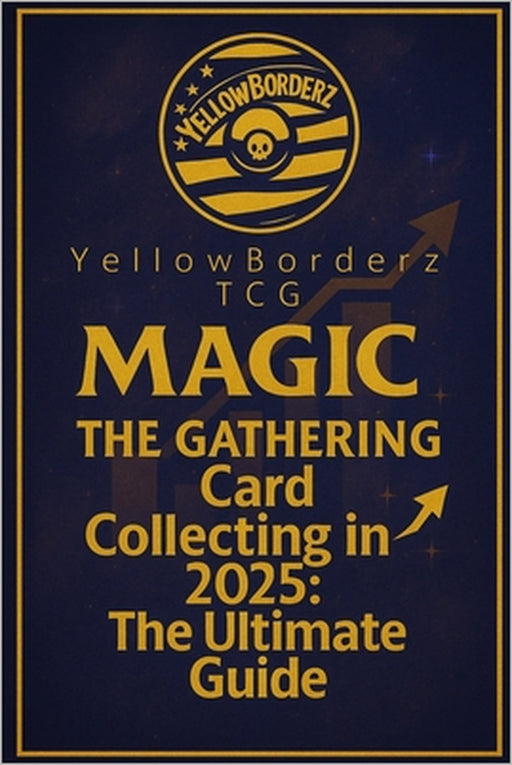 Magic: The Gathering Card Collecting in 2025: The Ultimate Guide by Kevin Whitehead
