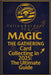 Magic: The Gathering Card Collecting in 2025: The Ultimate Guide by Kevin Whitehead