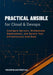 Practical Ansible for Cloud & DevOps: Configure Servers, Orchestrate Deployments, and Secure Your Infrastructure with Ease by Maximilian Freitag