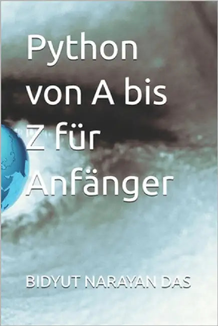 Python von A bis Z für Anfänger by Das, Sourav