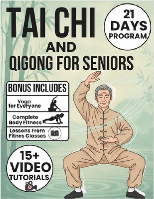 Tai Chi and Qigong for Seniors: No More Stiff Joints, No More Fear of Falling - Fully Illustrated Exercises, 21-Day Programs, and Step-by-Step Routine by Joshi Pullen