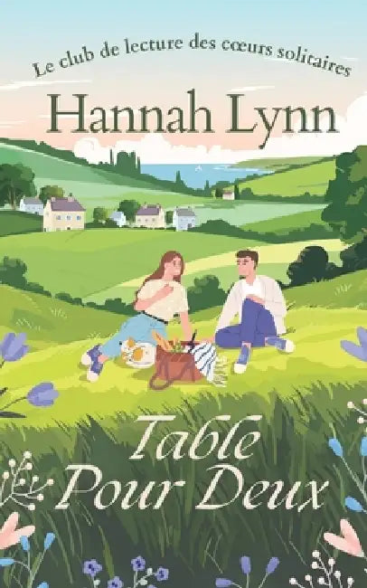 Table pour deux: Une comédie romantique pétillante sur deux amis, un amour secret et beaucoup de fous rires. by Hannah Lynn