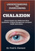 Understanding and Overcoming Chalazion: Clinical Insights into Meibomian Gland Dysfunction, Surgical Management, and Eyelid Health Optimization by Fred G. Clement