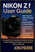 Nikon Zf User Guide: A Complete Step-by-Step Manual to Master Autofocus, Video & Photography Settings for Stunning Results - Perfect for All Levels by Jon Pierre