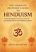 The Complete Beginner's Guide to Hinduism: Exploring Beliefs, Practices, Festivals, and Spiritual Wisdom for Modern Seekers by Malhotra, Arin V.