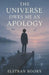 The Universe Owes Me an Apology by Elstran Books