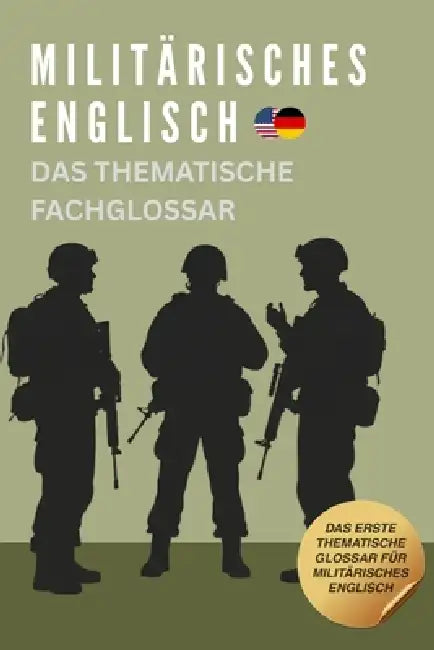Militärisches Englisch - Das thematische Fachglossar by Johanna Bringezu
