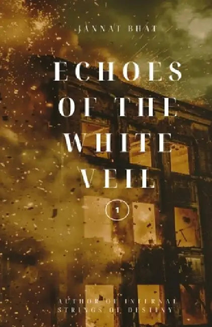 Echoes Of The White Veil by Jannat Bhat