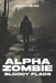 Alpha Zombie: Bloody Flags by Juanjo Hoces