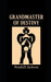 Grandmaster of Destiny: Citizen's Handbook for Exploring Social Systems: Second Edition by Kendall Jackson