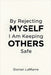 By Rejecting Myself, I Am Keeping Others Safe: Why You Believe Your Self-Worth Is Dangerous by Dorian Lamarre