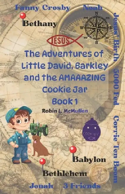 The Adventures of Little David, Barkley and the Amazing Cookie Jar by Robin L. McMullen