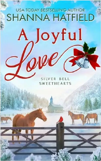 A Joyful Love: Wholesome Holiday Western Romance by Hatfield, Shanna