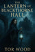 The Lantern of Blackthorne Hall: A Gothic Romantasy of Curses, Shadows, and Forbidden Truths by Tor Wood
