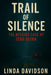 Trail of Silence: The Missing Case of Zebb Quinn by Linda Davidson