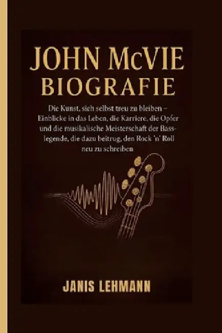 John McVie Biografie by Janis Lehmann