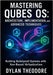 Mastering Qubes OS: Architecture, Implementation, and Advanced Techniques: Building Bulletproof Systems with Xen-Based Virtualization by Theodore, Dylan