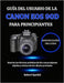 Guía del Usuario de la Canon EOS 90d Para Principiantes: Domina las técnicas prácticas de tiro con preajustes rápidos y rutinas de tiro diarias probad by Robert Speidel