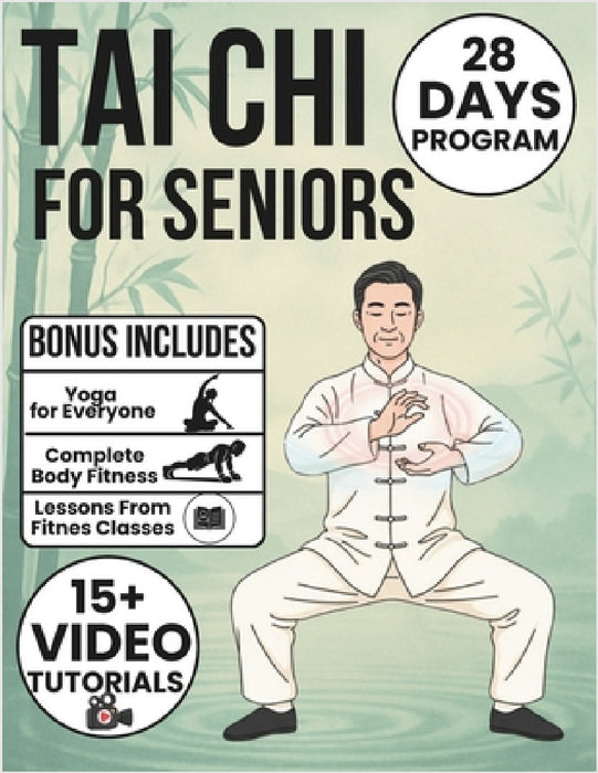 Tai Chi for Seniors: Gentle, Low-Impact Fully Illustrated Exercises to Reduce Pain, Improve Posture, and Restore Confidence - With 28-Day Program & Vi by Joshi Pullen