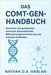 Das COMT-Gen-Handbuch: Verstehen von genetischen Varianten, Enzymaktivität, Methylierungsunterstützung und Lifestyle-Einblicken by Nathan D. a. Harlan