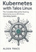 Kubernetes with Talos Linux: The Complete Manual for Running Kubernetes on an API-Driven Operating System by Trace, Alden
