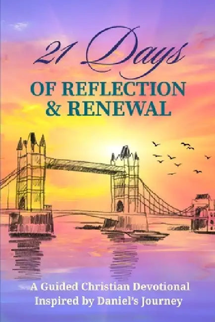 21 Days of Reflection and Renewal: A Guided Christian Devotional Inspired by Daniel's Journey by Enscroll Journals