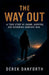 The Way Out: A True Story of Shame, Survival and Becoming Someone New by Derek Danforth