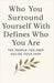 Who You Surround Yourself With Defines Who You Are: The People You Keep Decide Your Path by Thandolwethu Khanye