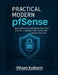 Practical Modern pfSense: Secure Networking and Zero-Trust Automation with pfSense Plus 25.07 & CE 2.8 - Firewalls, VPNs, IDS/IPS & BGP Labs. by Vihaan Kulkarni
