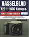 Hasselblad X2D 11 100C Kamera-Benutzerhandbuch: Handliches Shooting-Playbook mit schnellen Korrekturen, kreativen Bewegungsabläufen und ordentlichen A by Kyrie Peterson