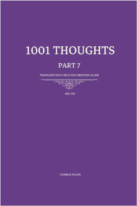 1001 Thoughts: 101 Thoughts that help you breathe again by Charlie Allen