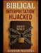 Biblical Interpretation Hijacked by Norman Mathers