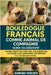 Bouledogue Français Comme Animal de Compagnie: Un Guide Complet Sur Leurs Soins, Leur Alimentation, Leur Habitat, Leur Comportement, Leur Propriété Et by Porcher, Raimund
