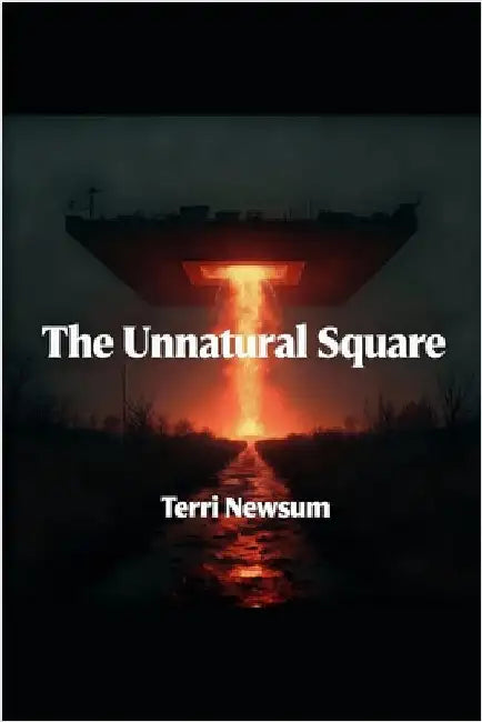 The Unnatural Square by Newsum, Terri