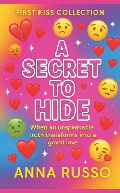 A Secret to Hide: Collection First Kisses by Anna Russo