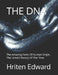 The DNA: The Amazing Facts Of Human Origin, The Untold History Of The Time by Hriten Edward