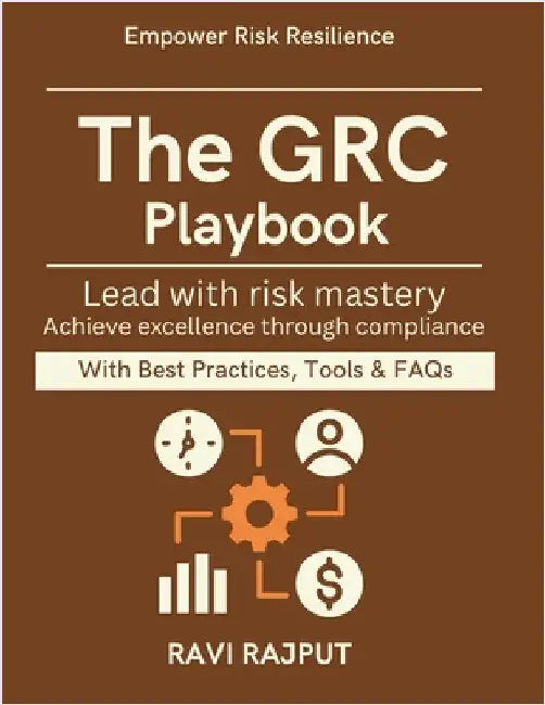 The GRC Playbook: Practical Governance Models modern GRC transformation guide data protection compliance leadership cyber risk resilience enterprise f by Rajput, Ravi