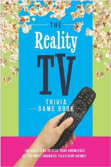The Reality TV Trivia Game Book: 160 questions to test your knowledge of the most dramatic television shows! by Zimmers, Jenine