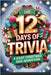 The 12 Days of Trivia: A Giant Christmas Quiz Adventure by Digital, Horsecreek